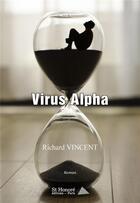 Couverture du livre « Virus alpha » de Vincent Richard aux éditions Saint Honore Editions