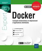 Couverture du livre « Docker ; concepts fondamentaux et déploiement d'applications distribuées » de Jean-Philippe Gouigoux aux éditions Eni