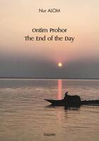 Couverture du livre « Ontim prohor - the end of the day » de Alom Nur aux éditions Edilivre