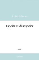 Couverture du livre « Espoirs et desespoirs » de Lahmami Sophia aux éditions Edilivre