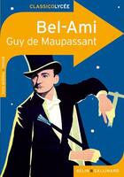 Couverture du livre « Bel-Ami, de Guy de Maupassant » de Laure Mangin aux éditions Belin Education