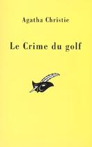 Couverture du livre « Le crime du golf » de Agatha Christie aux éditions Editions Du Masque