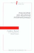 Couverture du livre « Philosophie des relations internationales » de Ramel F aux éditions Presses De Sciences Po