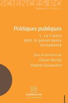 Couverture du livre « Politiques publiques Tome 1; la France dans la gouvernance européenne » de Olivier Borraz et Virginie Guiraudon aux éditions Presses De Sciences Po