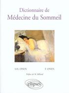 Couverture du livre « Dictionnaire de médecine du sommeil » de S. Hakki Onen et Fannie Fatma Onen aux éditions Ellipses