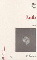 Couverture du livre « Kanitha » de Marc Victor aux éditions L'harmattan
