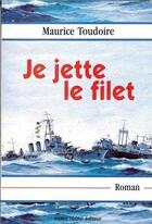 Couverture du livre « Je jette le filet » de Maurice Toudoire aux éditions Tequi