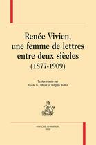 Couverture du livre « Renée Vivien, une femme de lettres entre deux siècles (1877-1909) » de Nicole G. Albert aux éditions Honore Champion