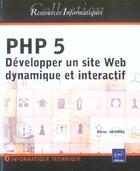 Couverture du livre « Php 5 ; developper un site web dynamique et interactif » de Olivier Heurtel aux éditions Eni