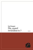 Couverture du livre « Dis, quand reviendras-tu ? » de Lea Fouquet aux éditions Editions Du Panthéon