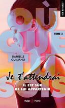 Couverture du livre « Où que tu sois Tome 2 : je t'attendrai » de Danielle Guisiano aux éditions Hugo Poche