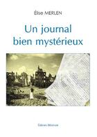 Couverture du livre « Un journal bien mystérieux » de Elise Merlen aux éditions Benevent