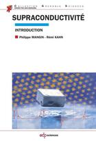 Couverture du livre « Supraconductivité » de Philippe Mangin et Remi Kahn aux éditions Edp Sciences