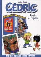 Couverture du livre « Cédric : best of Tome 3 ; souriez, les copains ! » de Laudec et Raoul Cauvin aux éditions Dupuis