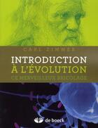 Couverture du livre « Introduction à l'évolution » de Karl Zimmer aux éditions De Boeck Superieur