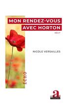 Couverture du livre « Mon rendez-vous avec Horton » de Nicole Versailles aux éditions Academia