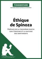 Couverture du livre « Éthique de Spinoza - Préface de la troisième partie sur l'origine et la nature des sentiments (Commentaire) : Comprendre la philosophie avec lePetitPhilosophe.fr » de Nicolas Cantonnet et Lepetitphilosophe aux éditions Lepetitphilosophe.fr