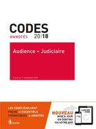 Couverture du livre « Code annoté ; audience, judiciaire ; à jour au 1er septembre 2018 (édition 2018) » de  aux éditions Larcier