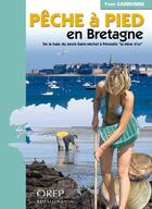 Couverture du livre « Pêche à pied en Bretagne ; de la baie du Mont Saint Michel à Plénestin » de Yvon Carbonne aux éditions Orep