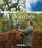 Couverture du livre « Palombes ; l'oiseau et ses chasses » de Jean-Patrick Barnabe aux éditions Sud Ouest Editions