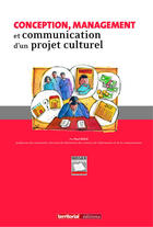 Couverture du livre « Conception, management et communication d'un projet culturel » de Paul Rasse aux éditions Territorial