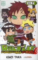 Couverture du livre « Rock Lee, les péripéties d'un ninja en herbe t.5 » de Masashi Ishimoto et Kenji Taira aux éditions Kaze