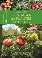 Couverture du livre « Le potager des plantes insolites » de Lucas Heitz aux éditions Ideo