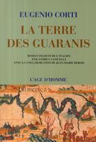 Couverture du livre « Les Guaranis » de Eugenio Corti aux éditions L'age D'homme