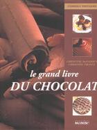 Couverture du livre « Le grand livre du chocolat » de Christine France aux éditions La Martiniere