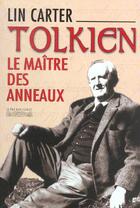 Couverture du livre « Tolkien Le Maitre Des Anneaux » de Lin Carter aux éditions Pre Aux Clercs