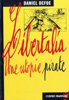 Couverture du livre « Libertalia, une utopie pirate » de Daniel Defoe aux éditions L'esprit Frappeur