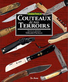 Couverture du livre « Couteaux de nos terroirs » de Gerard Pacella aux éditions De Boree