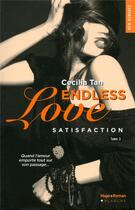 Couverture du livre « Endless love Tome 3 ; satisfaction » de Cecilia Tan aux éditions Blanche