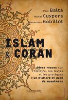 Couverture du livre « Islam et coran » de Michel Cuypers et Genevieve Gobillot et Paul Balta aux éditions Le Cavalier Bleu