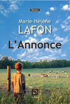 Couverture du livre « L'annonce » de Marie-Helene Lafon aux éditions Editions De La Loupe