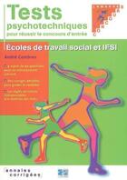 Couverture du livre « Tests psychotechniques pour reussir le concours d entree en ecole de travail soc » de Combres aux éditions Lamarre