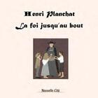 Couverture du livre « Henri Planchat, la foi jusqu'au bout » de  aux éditions Nouvelle Cite