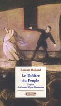 Couverture du livre « Le théâtre du peuple » de Romain Rolland aux éditions Complexe