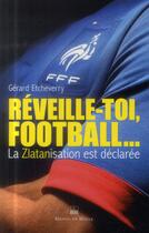 Couverture du livre « Réveille-toi, football ? » de Gerard Etcheverry aux éditions Michel De Maule