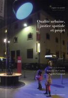 Couverture du livre « Qualité urbaine, justice spatiale et projet » de Antonio Da Cunha et Sandra Guinand aux éditions Ppur
