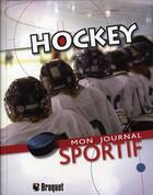 Couverture du livre « Mon journal sportif hockey » de Beaudet Stephanie aux éditions Broquet
