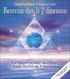 Couverture du livre « Bienvenue dans la 5e dimension ; la quintessence de l'être, ultime secret de l'ascension » de Bianca Gaia aux éditions Dauphin Blanc