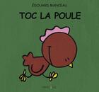 Couverture du livre « Toc la poule » de Edouard Manceau aux éditions Frimousse