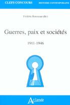 Couverture du livre « Guerres, paix et societes - 1911-1946 » de Rousseau Frederic (D aux éditions Atlande Editions