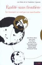 Couverture du livre « Egalite Sans Frontiere ; Les Immigres Ne Sont Pas Des Marchandises » de Fondation Copernic aux éditions Syllepse