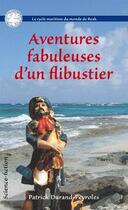 Couverture du livre « Aventures fabuleuses d un flibustier » de Durand-Peyroles aux éditions Durand Peyroles