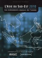 Couverture du livre « L'Asie du Sud-Est 2010 » de Irasec aux éditions Lignes De Reperes