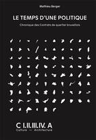 Couverture du livre « The lifetime of a policy chronicle of brussels neighbourhood contracts » de Berger Mathieu aux éditions Civa