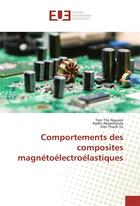 Couverture du livre « Comportements des composites magnetoelectroelastiques » de Abdelmoula Radhi aux éditions Editions Universitaires Europeennes