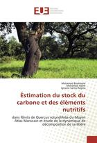 Couverture du livre « Estimation du stock du carbone et des elements nutritifs » de Boulmane Mohamed aux éditions Editions Universitaires Europeennes